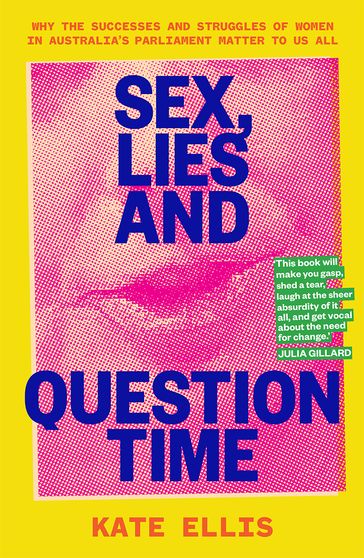 Sex, Lies and Question Time - Kate Ellis