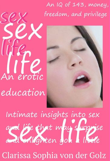 Sex Life - Clarissa Sophia von der Golz