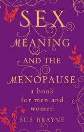 Sex, Meaning and the Menopause