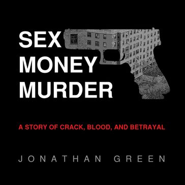 Sex Money Murder - Jonathan Green