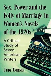 Sex, Power and the Folly of Marriage in Women s Novels of the 1920s