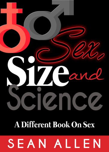 Sex, Size and Science - Sean Allen
