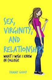 Sex, Virginity, and Relationships