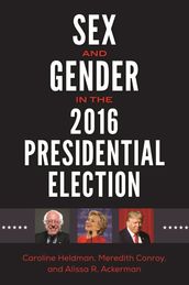 Sex and Gender in the 2016 Presidential Election