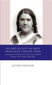 Sex and Society in Early Twentieth Century Spain