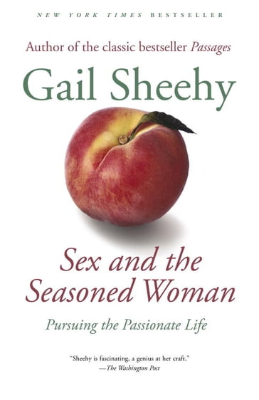 Sex and the Seasoned Woman - Gail Sheehy