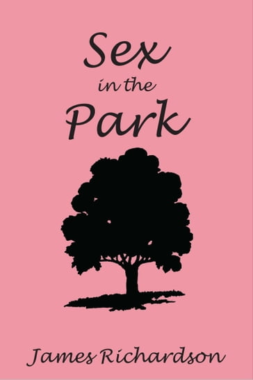 Sex at the Park - James Richardson