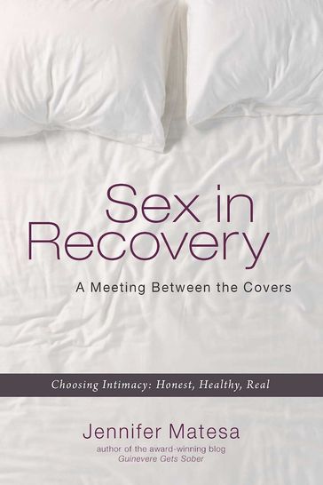 Sex in Recovery - Jennifer Matesa