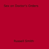 Sex on Doctor s Orders