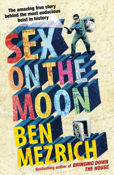 Sex on the Moon - Ben Mezrich