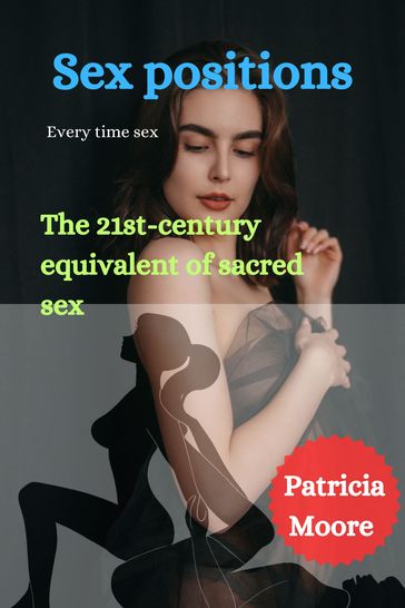 Sex positions: - Patricia Moore