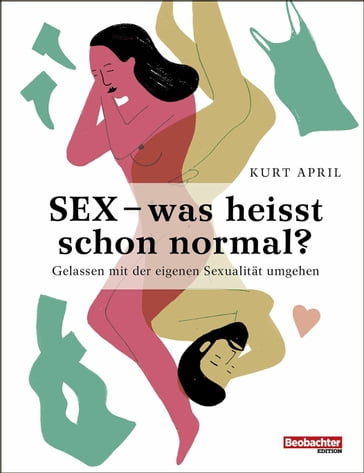 Sex - was heisst schon normal? - Kurt April