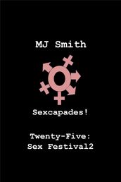 Sexcapades! Twenty-Five: Sex Festival2