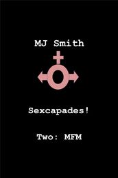 Sexcapades! Two: MMF