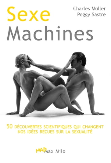 Sexe machines - Charles Muller - Peggy Sastre