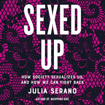 Sexed Up - Julia Serano