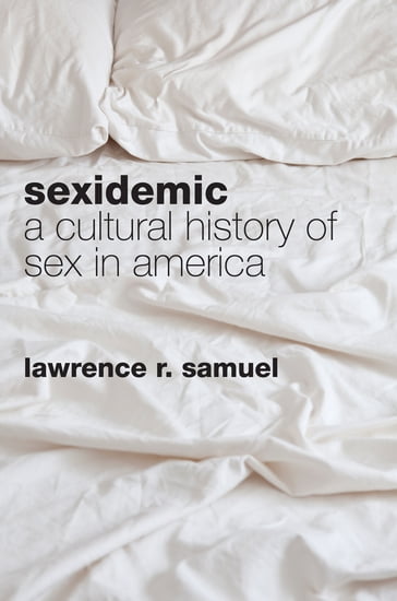 Sexidemic - Lawrence R. Samuel