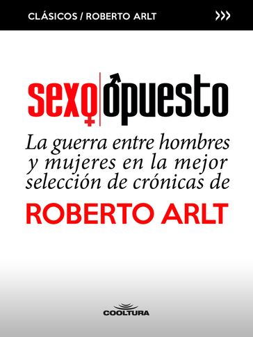 Sexo Opuesto - Roberto Arlt