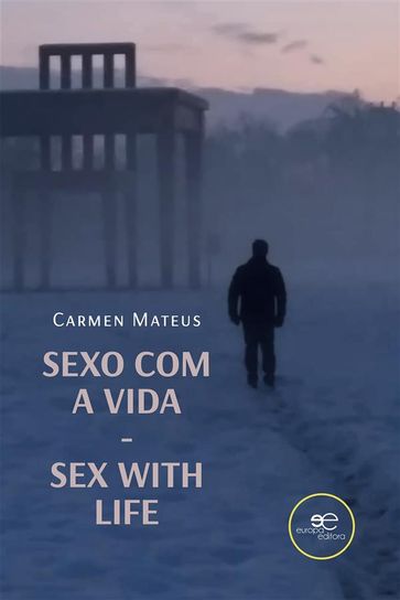 Sexo com a vida - Carmen Mateus