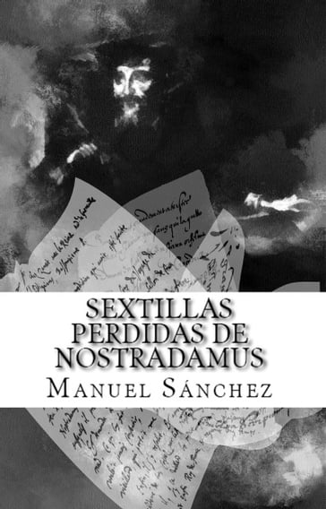 Sextillas perdidas de Nostradamus - Sr Manuel Sanchez