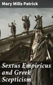 Sextus Empiricus and Greek Scepticism