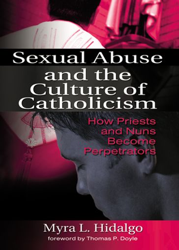 Sexual Abuse and the Culture of Catholicism - Myra L Hidalgo
