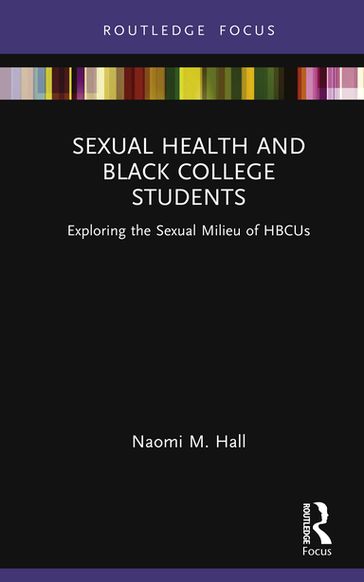 Sexual Health and Black College Students - Naomi M. Hall