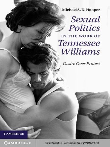 Sexual Politics in the Work of Tennessee Williams - Michael S. D. Hooper