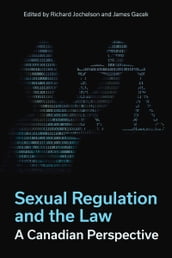 Sexual Regulation and the Law, A Canadian Perspective