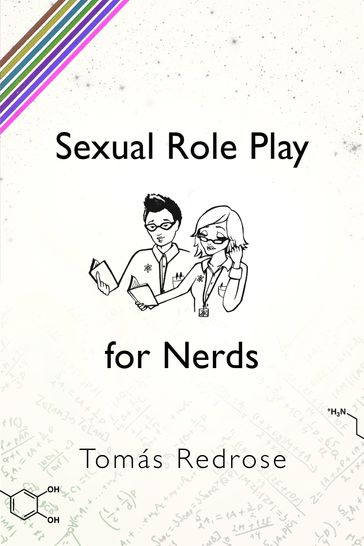 Sexual Role Play for Nerds - Tomás Redrose