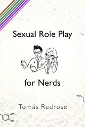 Sexual Role Play for Nerds