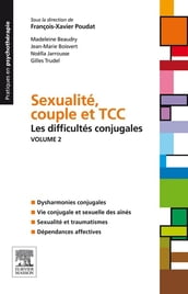 Sexualité, couple et TCC. Volume 2 : les difficultés conjugales