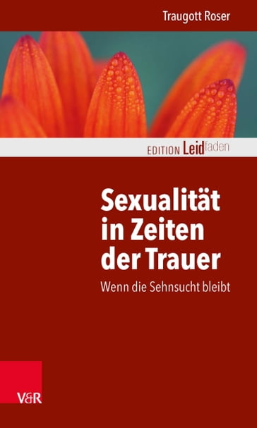 Sexualität in Zeiten der Trauer - Traugott Roser - Monika Muller