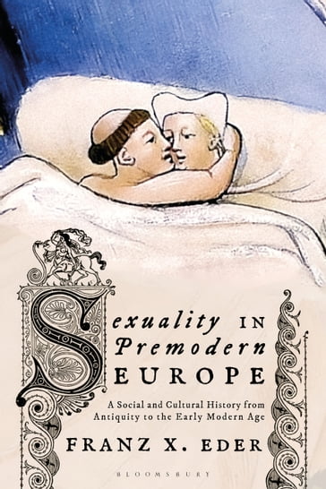 Sexuality in Premodern Europe - Univ. Prof. Dr. Franz X. Eder