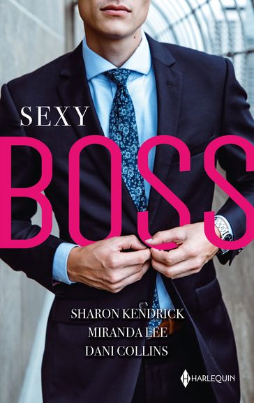 Sexy Boss - Dani Collins - Miranda Lee - Sharon Kendrick