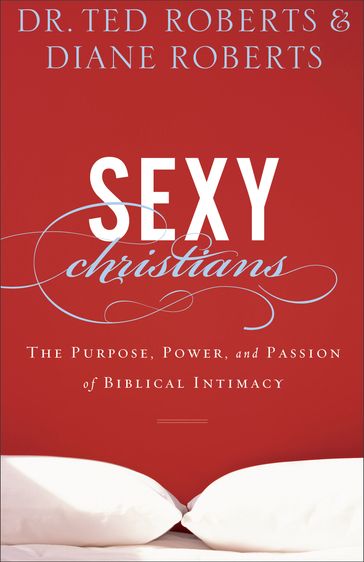 Sexy Christians - Dr. Ted Roberts - Diane Roberts