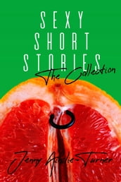 Sexy Short Stories: The Collection