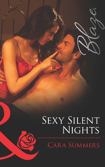 Sexy Silent Nights (Mills & Boon Blaze) (Forbidden Fantasies, Book 26) - Cara Summers