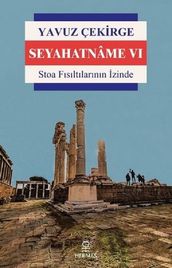 Seyahatname 6 - Stoa Fsltlarnn zinde