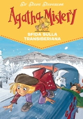 Sfida sulla Transiberiana. Agatha Mistery. Vol. 13