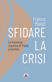 Sfidare la crisi