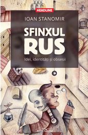 Sfinxul rus. Idei, identitai i obsesii