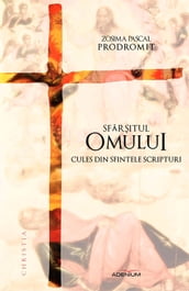 Sfâritul omului cules din sfintele scripturi