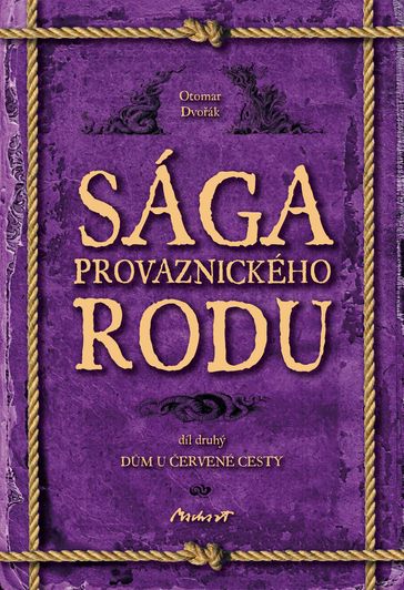 Sága provaznického rodu (2. díl - Dm u ervené cesty) - Otomar Dvoák