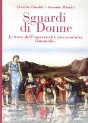 Sguardi di donne. Letture dell espressività psicomotoria femminile