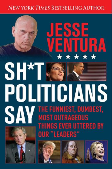 Sh*t Politicians Say - Jesse Ventura