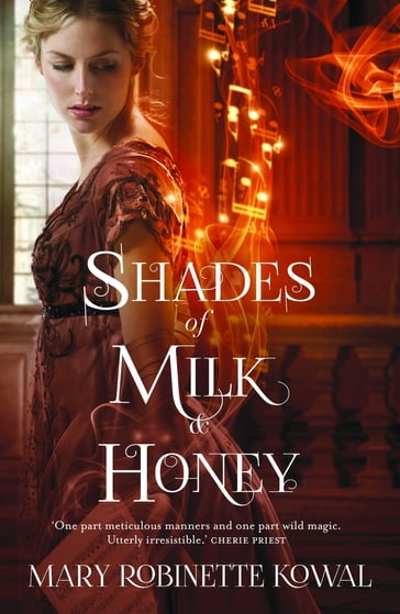 Shades of Milk and Honey - Mary Robinette Kowal