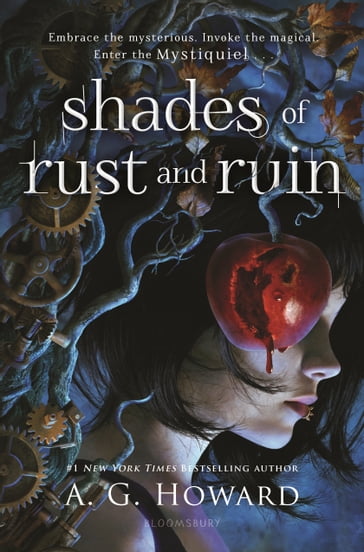 Shades of Rust and Ruin - A. G. Howard