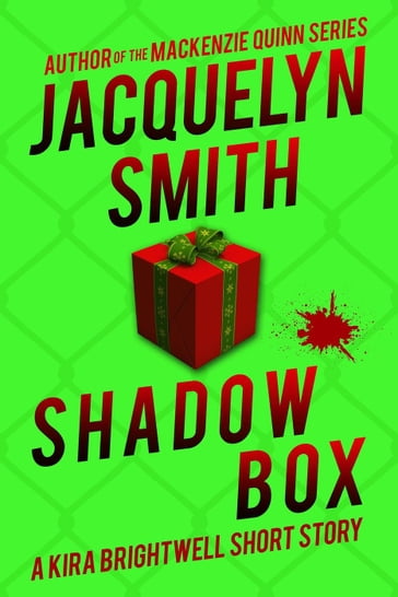 Shadow Box: A Kira Brightwell Short Story - Jacquelyn Smith