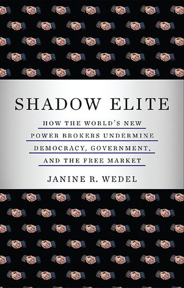 Shadow Elite - Janine R. Wedel